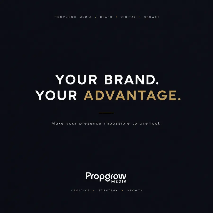 Your Brand. Your Advantage.. Social media creative for Propgrow Media.